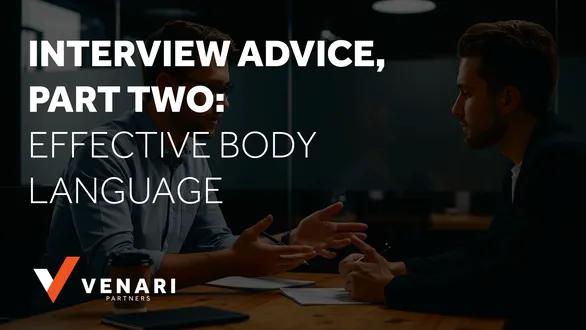 Interview Advice, Part Two: Effective body language