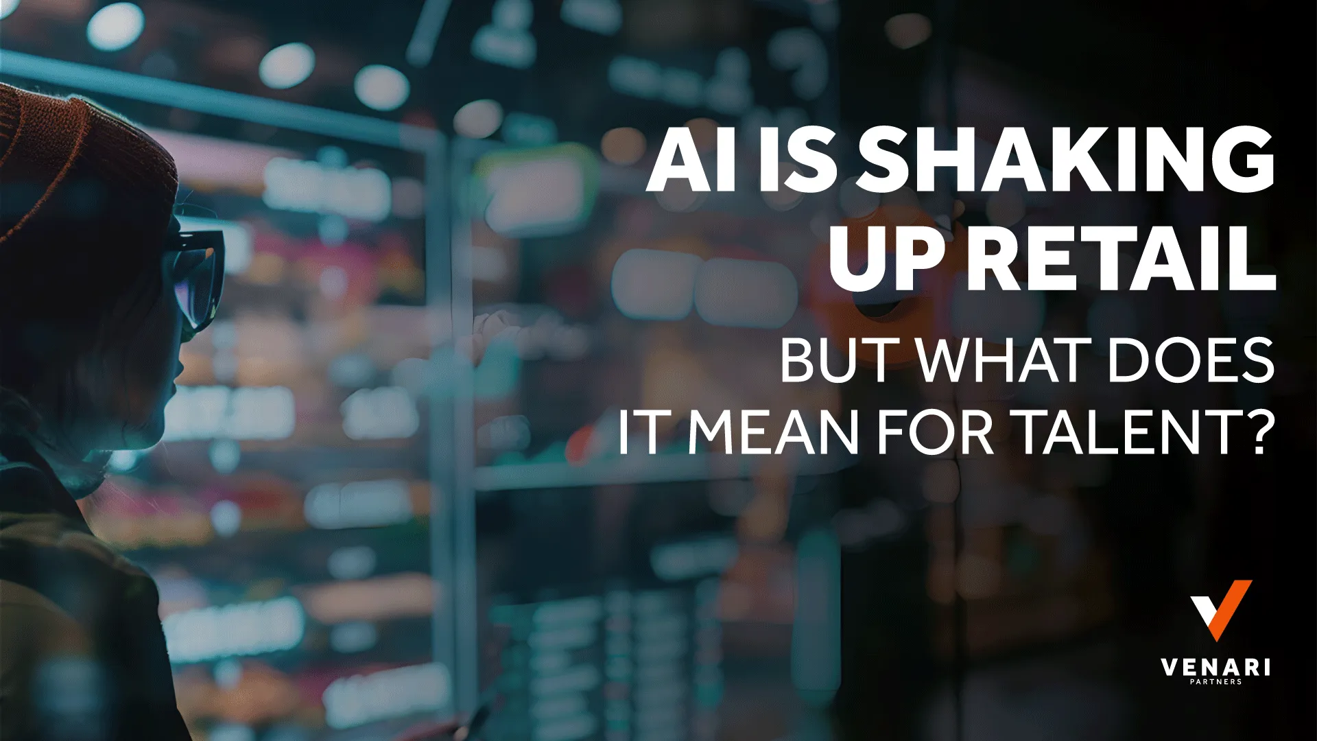 AI is shaking up retail – but what does it mean for talent?