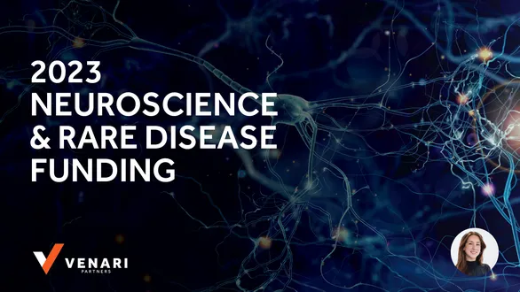 2023: Neuroscience & Rare Disease Funding Trends and Insights