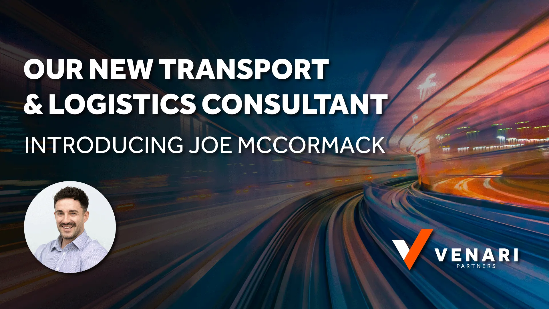 Introducing Joe McCormack, Venari Partners’ new Transport & Logistics Principal