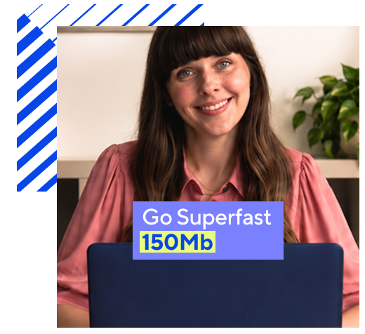 150Mb broadband from £19/m