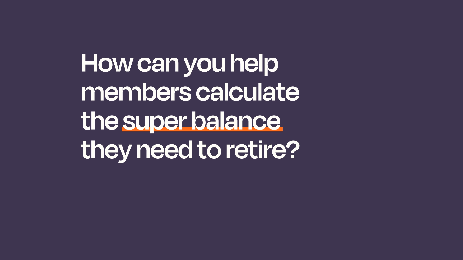 Retirement Needs Calculator