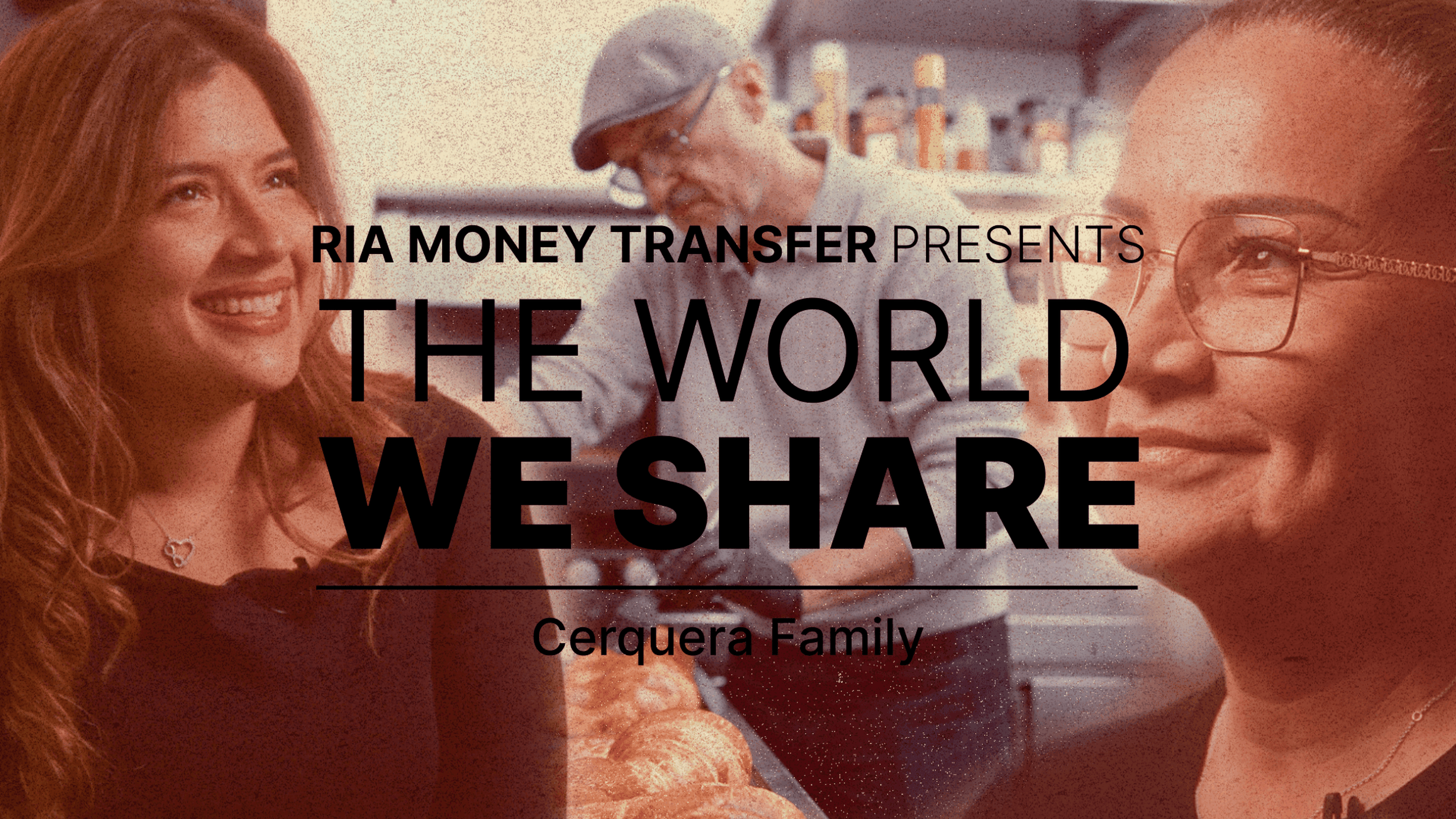 Three people, two women and one man, smile in a kitchen setting. Text reads: "RIA Money Transfer presents The World We Share. Cerquera Family.