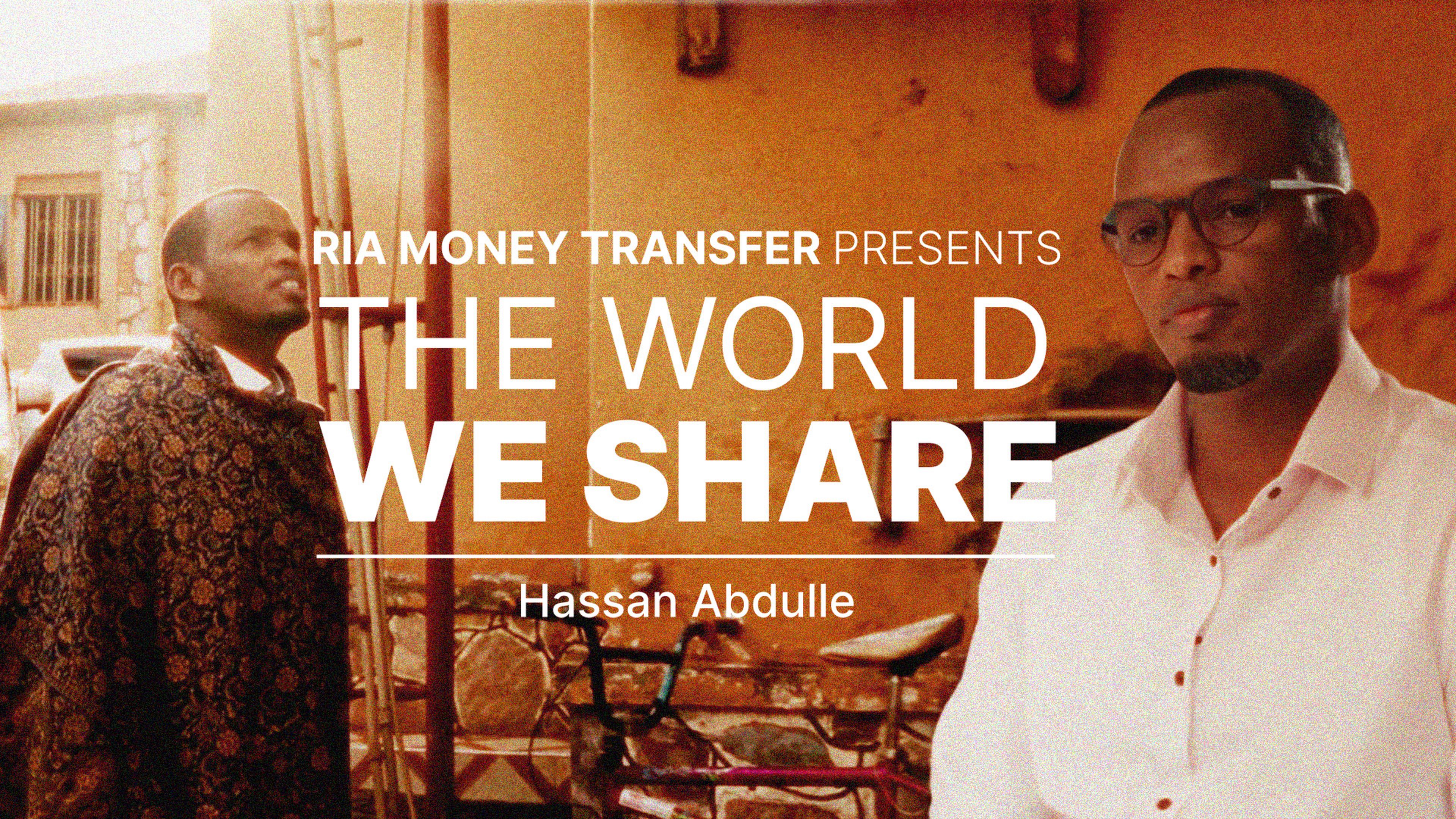 The World We Share: Meet Hassan Abdulle
