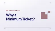 DeReal article cover: Why a Minimum Ticket, on minimum investment sizes in real estate and tokenization.