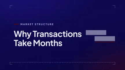 DeReal article cover: Why Transactions Take Months, on the structure of real-estate property transactions.
