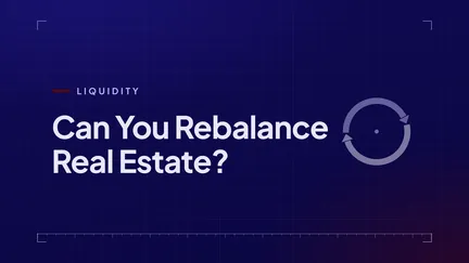 DeReal article cover: Can You Rebalance Real Estate, on liquidity and rebalancing a property portfolio.