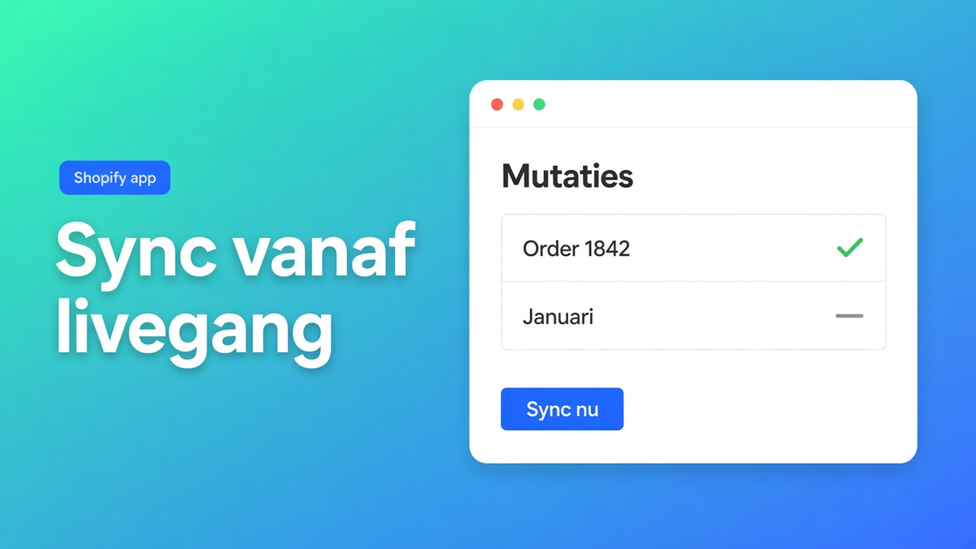 Shopify handmatige sync niet voor installatie: de knoppen op de mutatiepagina halen alleen mutaties ná livegang. Oude orders vraag je bij support aan.