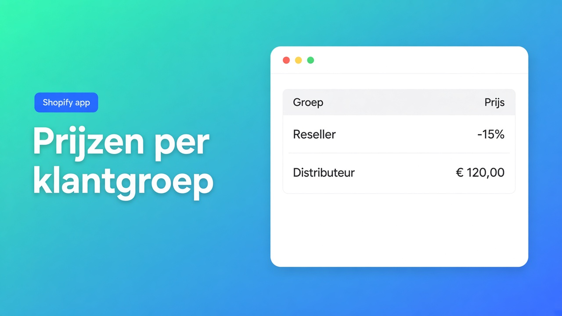 Shopify B2B prijzen per klantgroep: geef resellers, distributeurs en retail elk hun eigen tarief in één winkel — zonder losse wholesale-shop.