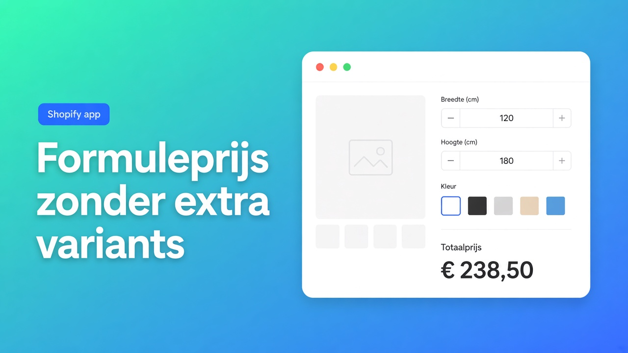 Made-to-measure of prijs per m²? Must-haves voor formuleprijzen op Shopify zonder variant-explosie — en wanneer Options Price Calculator past.