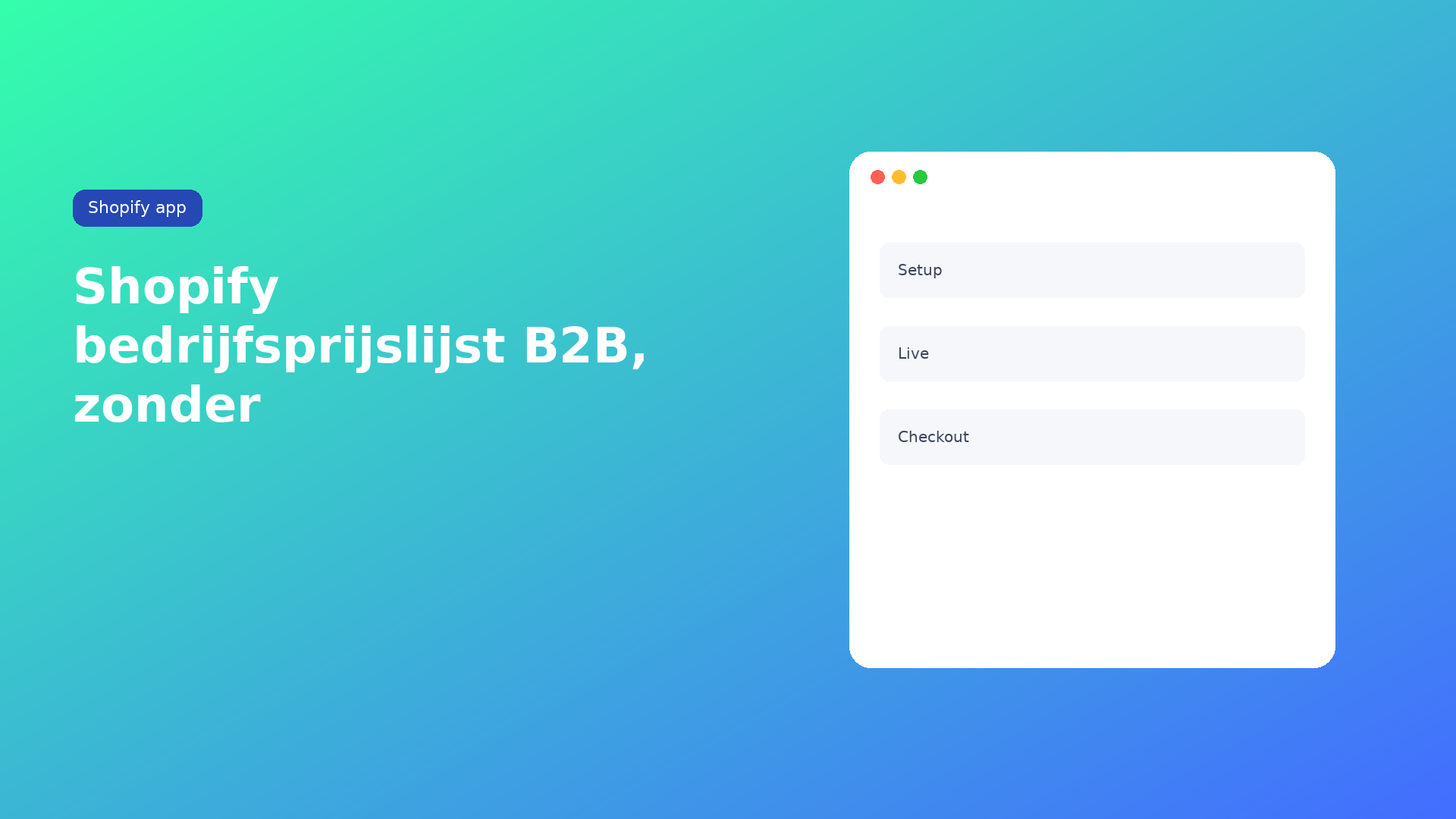 Shopify bedrijfsprijslijst B2B: vaste prijs of korting per bedrijf of klant. Geen Shopify-catalogusslot. Free: één actieve lijst. Prijs ná login, embed aan.