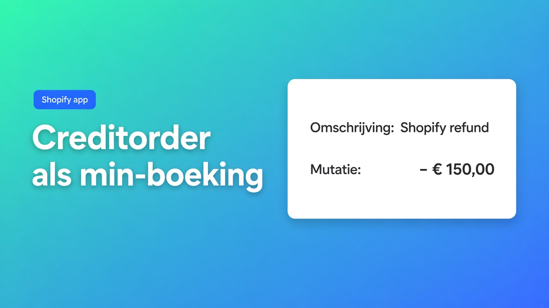 Shopify creditorder e-Boekhouden: een (deel)restituie landt als negatieve mutatie. Alleen annuleren synct niet — gebruik de refund in Shopify.