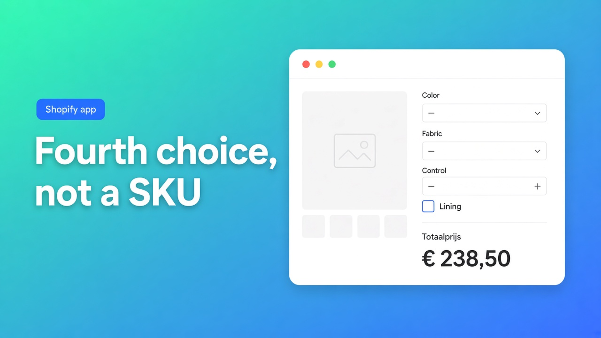 Shopify add a fourth product option: native max is three. Put lining, mount, or upload in a calculator field — not a SKU.