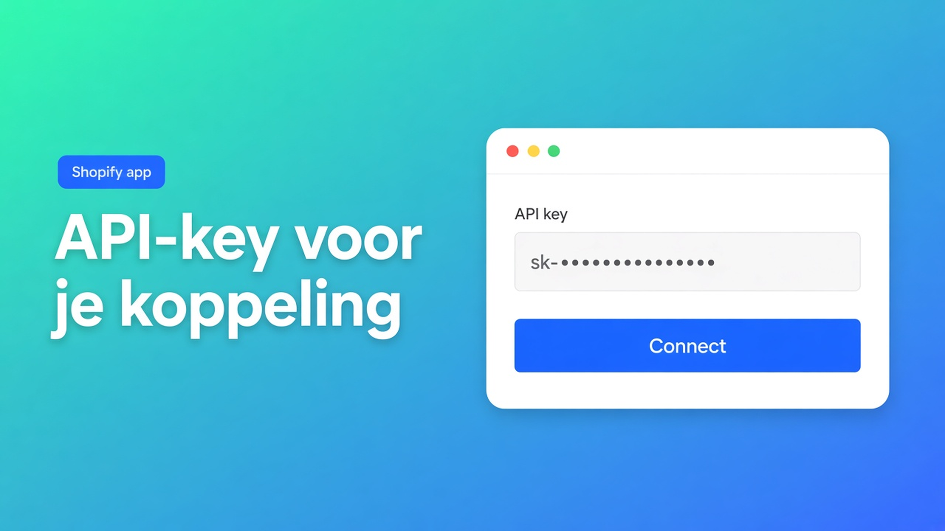 e-Boekhouden API key Shopify: maak een token in e-Boekhouden.nl, plak die in de app en klik Connecten. Zonder die sleutel synct er niets.