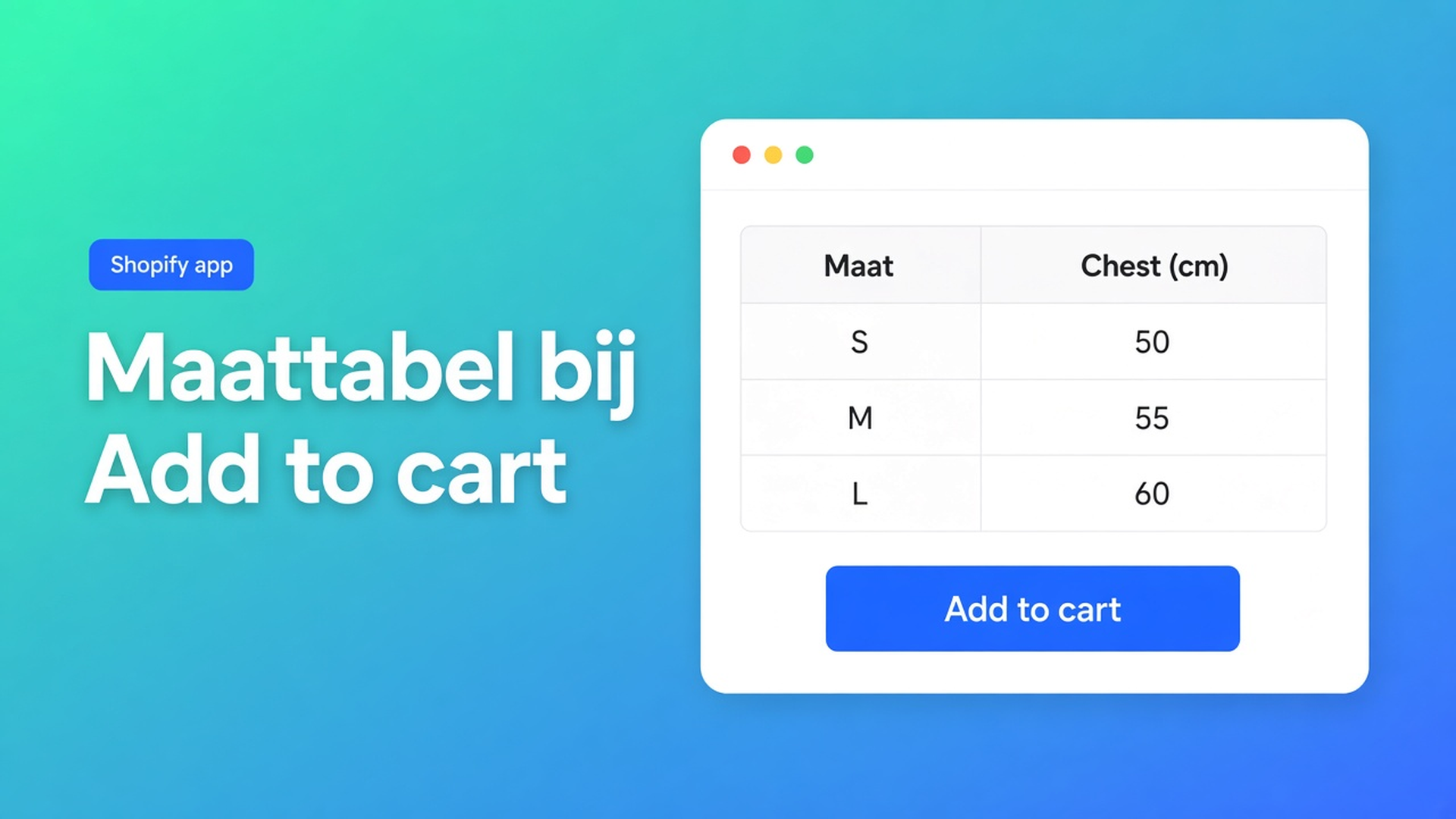 Shopify maattabel toevoegen: Size chart-type, centimeters in Structure, popup of inline, daarna theme-block of auto-placement boven Add to cart.