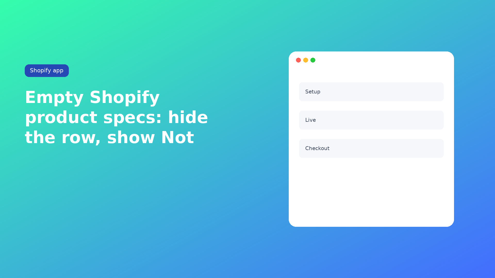 Shopify product specs empty value: choose Not available, hide the row, or leave it blank. Preview a real product in admin. Specs block only — no ATC inject.