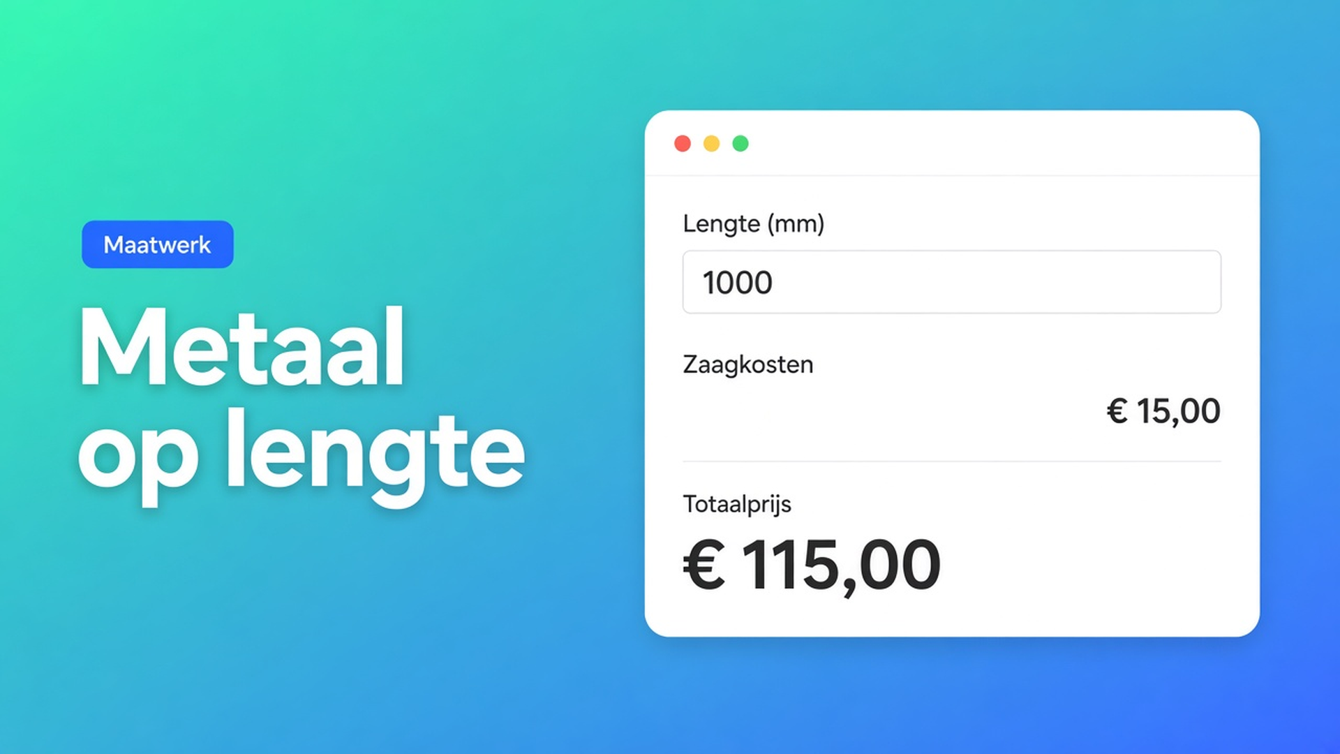 Metaal op lengte Shopify: klant vult mm in, de prijs volgt live (lengte × tarief + zaagkosten) zonder een variant per zaagsnede.