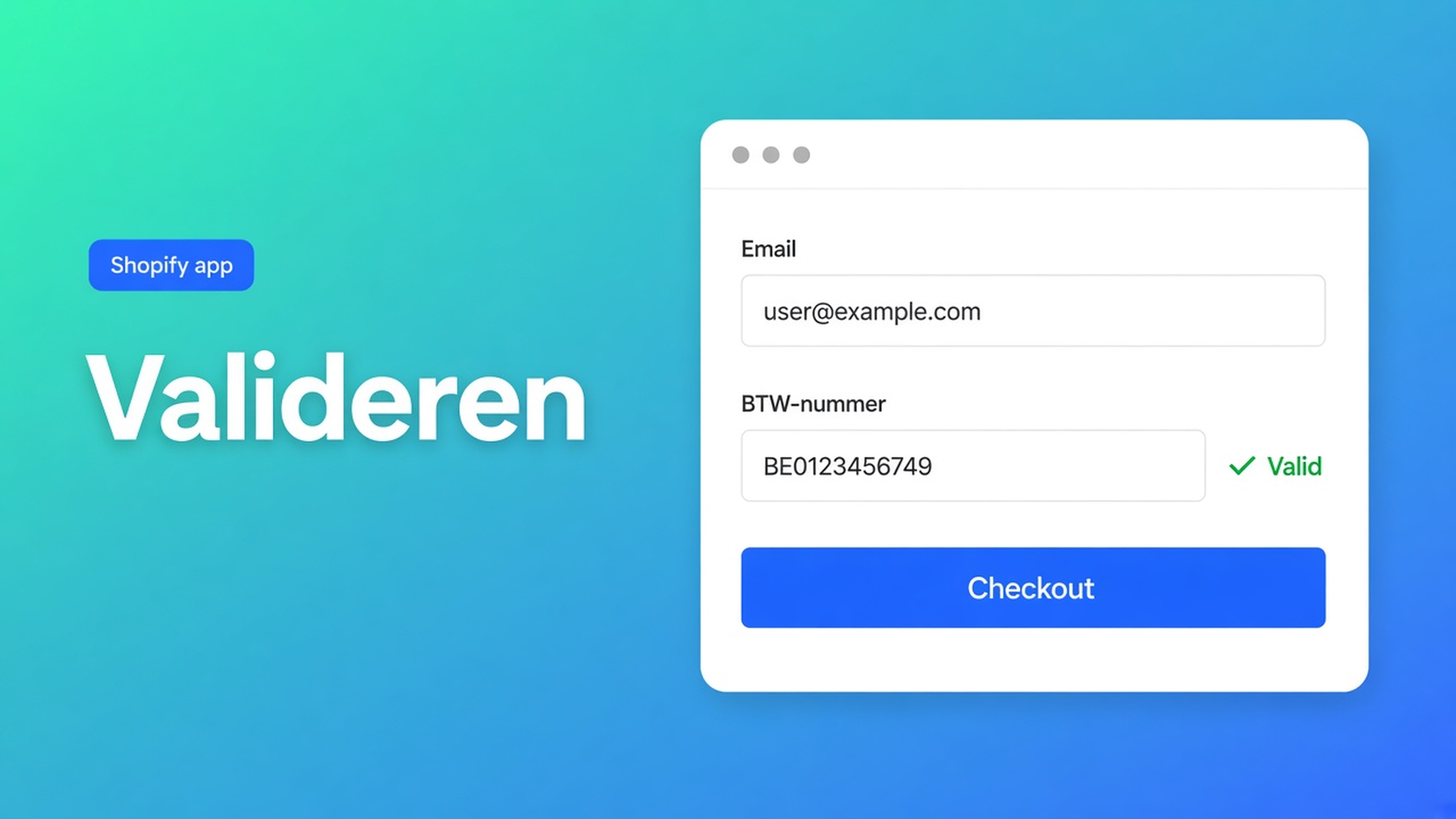Shopify btw-nummer checkout B2B: klant vult e-mail en nummer in, VIES keurt goed, daarna pas tax-exempt. Zelfde land verbergen, anders blijft 21% staan.
