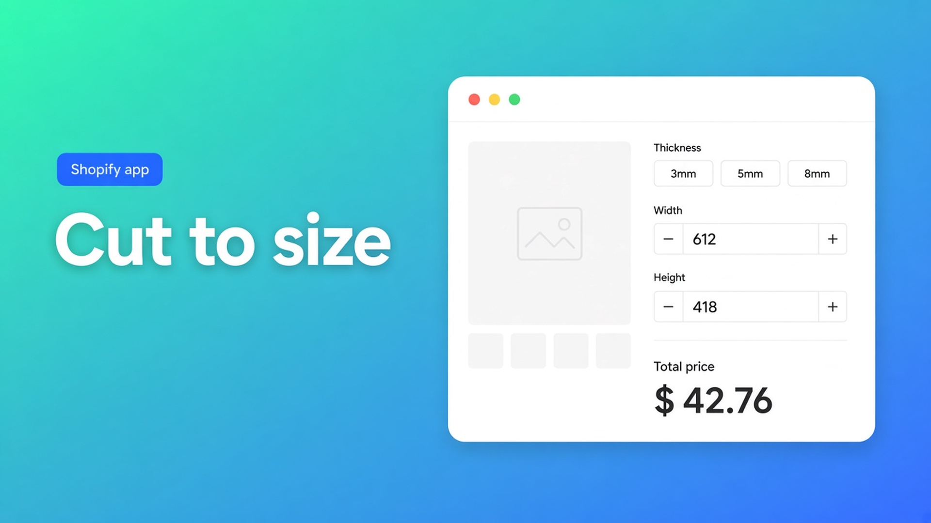 Shopify acrylic sheet cut to size without a variant per saw cut: keep thickness in stock, type width and height, watch the price update live.