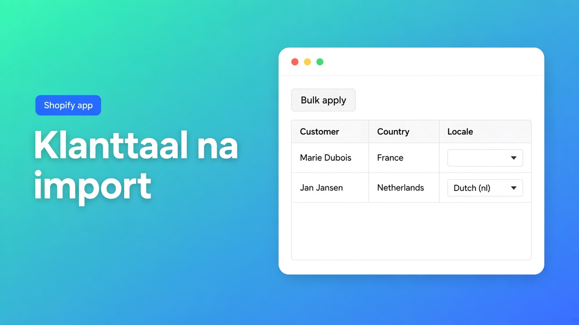 Shopify klanttaal verkeerd na import: locale staat leeg of op de store-default. Filter, bulk-apply Dutch (nl) of English (en), daarna Save.
