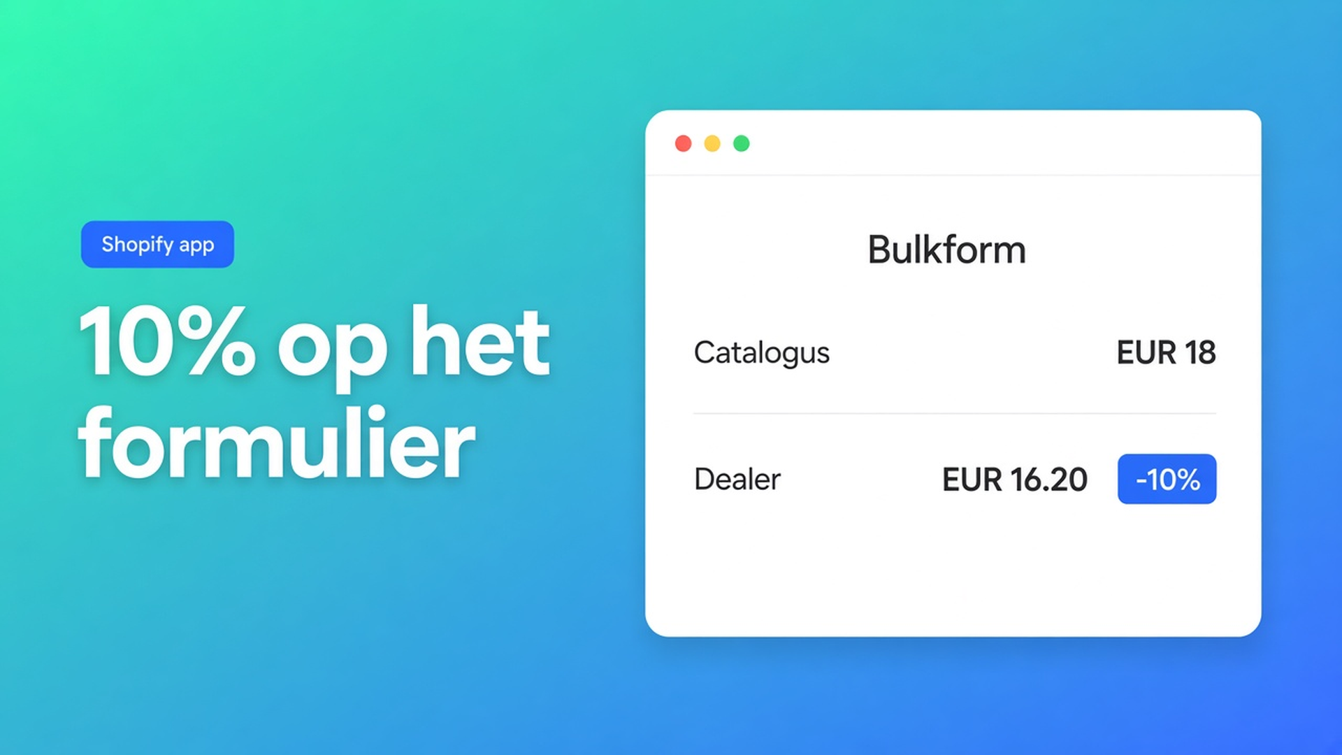 Shopify bulk form procentkorting: 10% op de Shopify-prijs, alleen in dat formulier. Overschrijft vaste prijzen. De catalogus in Shopify wijzigt niet.