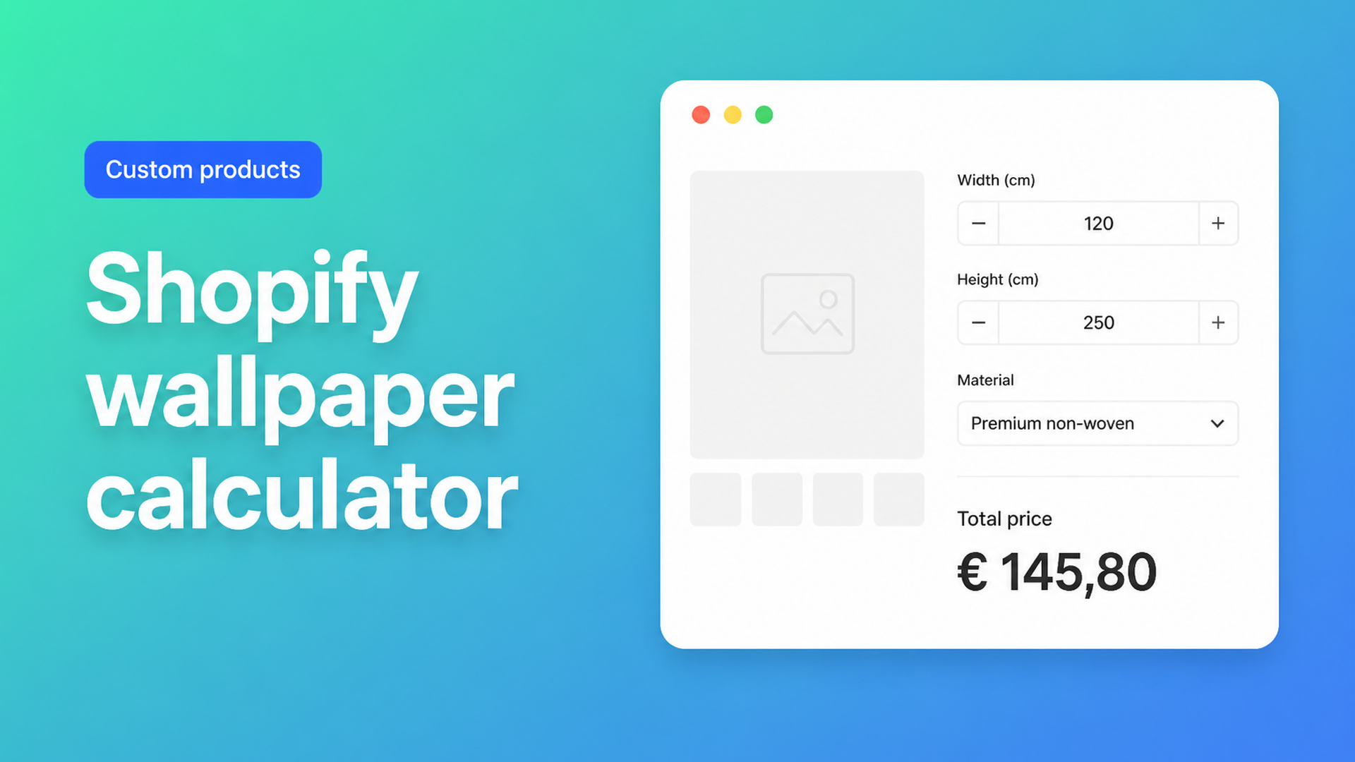 Shopify wallpaper calculator: shoppers type wall width and height and see a live m² price — no size-variant grid or email quotes.