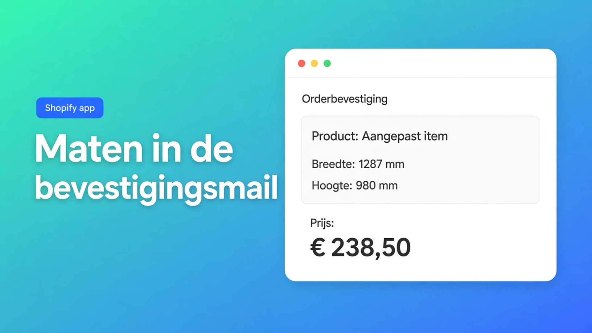 Maatwerkopties in Shopify bevestigingsmail horen in de orderbevestiging, niet alleen in admin. Zo toon je maten en keuzes aan klant én fulfillment.