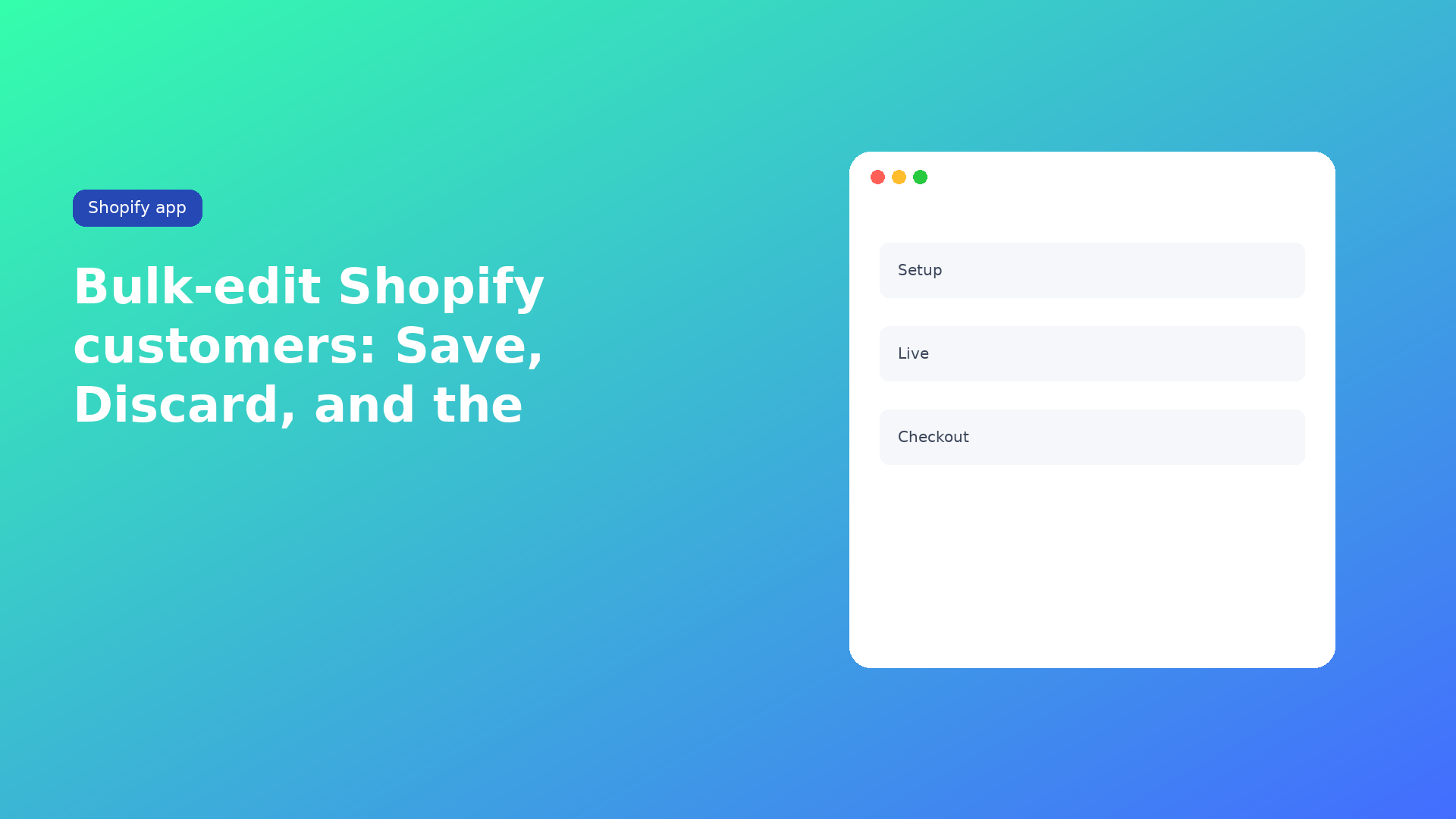 Shopify customer editor save or discard: cells stay marked until the save bar. Save previews first; Discard drops the session. Large jobs: keep the tab open.