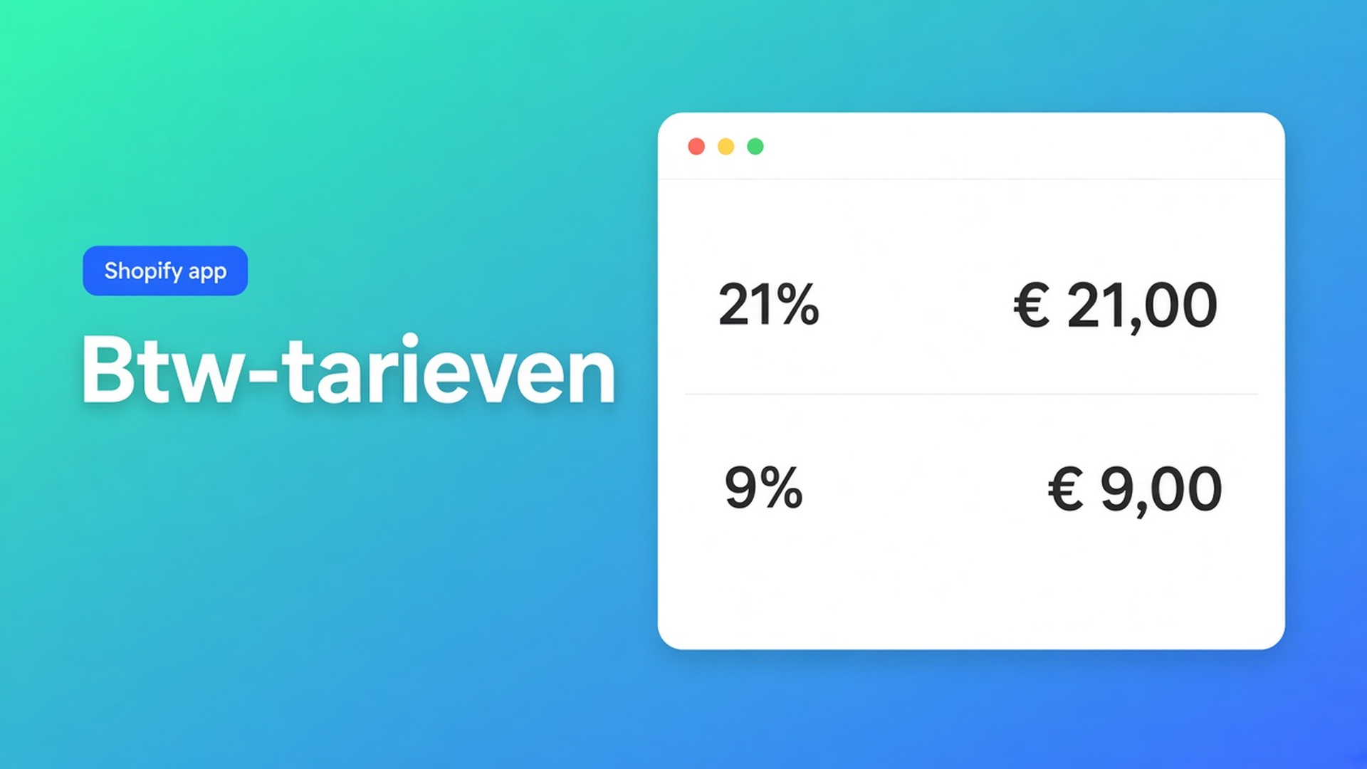 Shopify btw hoog laag e-Boekhouden: 21% en 9% komen uit de shop, inclusief btw-codes. Geen tweede omzetveld in de app — wel de juiste tarieven op je producten.