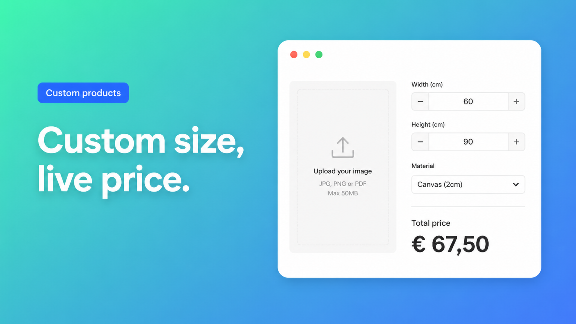 Shopify print on demand custom size: customers enter cm, upload artwork, and see a live area price — without a variant per format.
