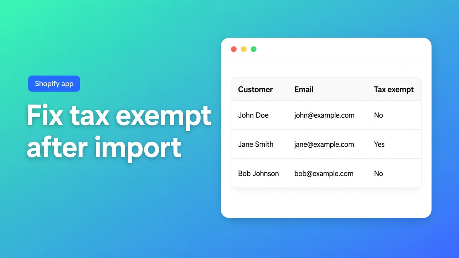 Shopify tax exempt after customer import: matching creates accounts, the flag often stays off. Filter wholesale, bulk apply; empty CSV cells do not clear.