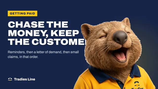 Wombo, the Tradies Line office manager, smiling, next to the words Chase the money, keep the customer