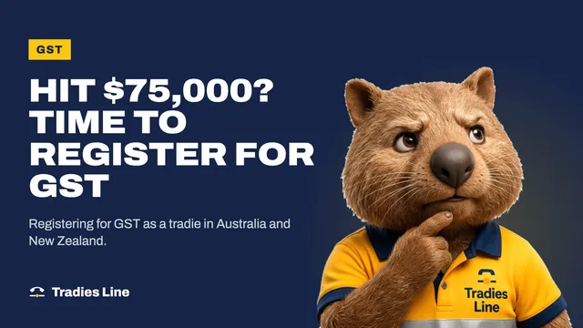 Wombo, the Tradies Line office manager, thinking, next to the words Hit $75,000? Time to register for GST