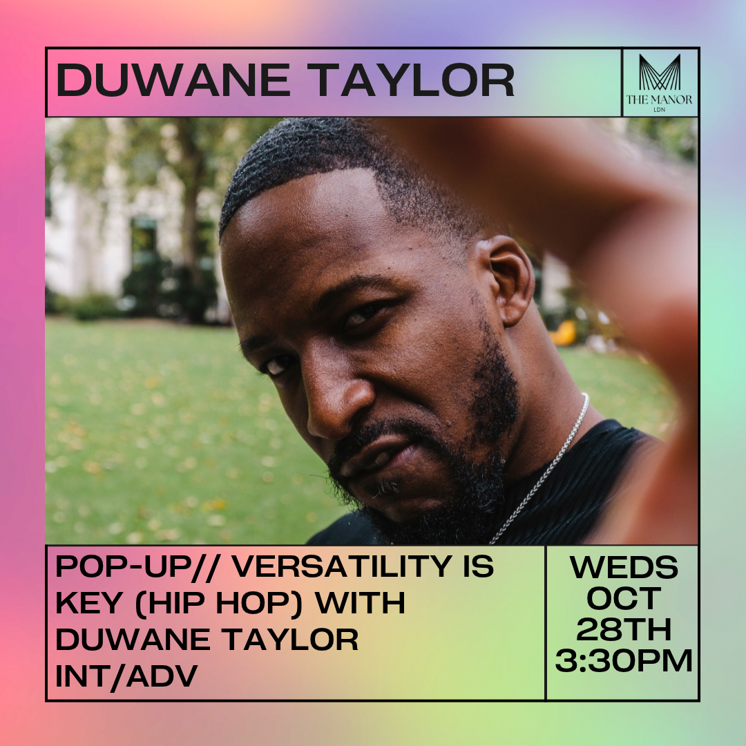 VERSATILITY IS KEY (Hip Hop) with Duwane Taylor