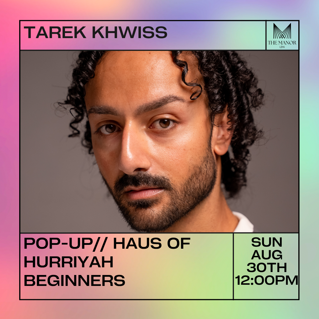 Haus Of Hurriyah (Tarek Khwiss) — Sun 30 August