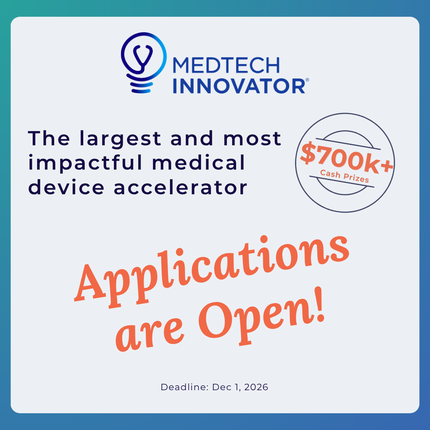 MedTech Innovator: the largest and most impactful medical device accelerator. Applications are open, with $700k+ in cash prizes. Deadline: December 1, 2026.