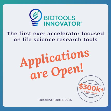 BioTools Innovator: the first ever accelerator focused on life science research tools. Applications are open, with $300k+ in cash prizes. Deadline: December 1, 2026.