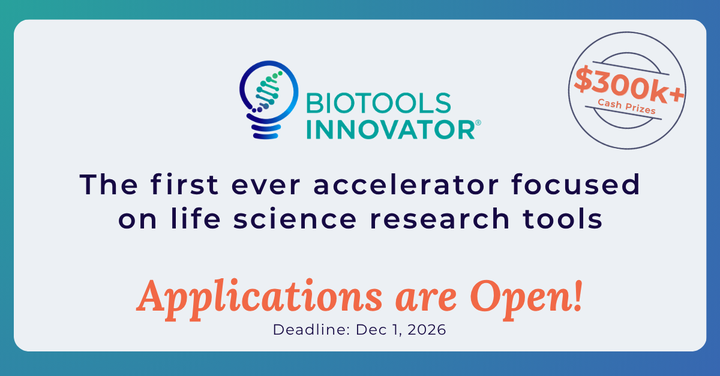 BioTools Innovator: the first ever accelerator focused on life science research tools. Applications are open, with $300k+ in cash prizes. Deadline: December 1, 2026.