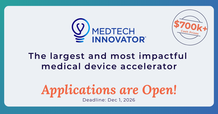 MedTech Innovator: the largest and most impactful medical device accelerator. Applications are open, with $700k+ in cash prizes. Deadline: December 1, 2026.