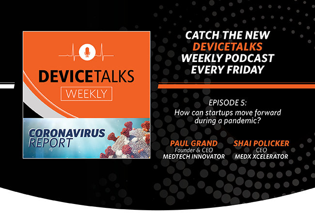 DeviceTalks Weekly podcast with Paul Grand, How can startups move forward during a pandemic?