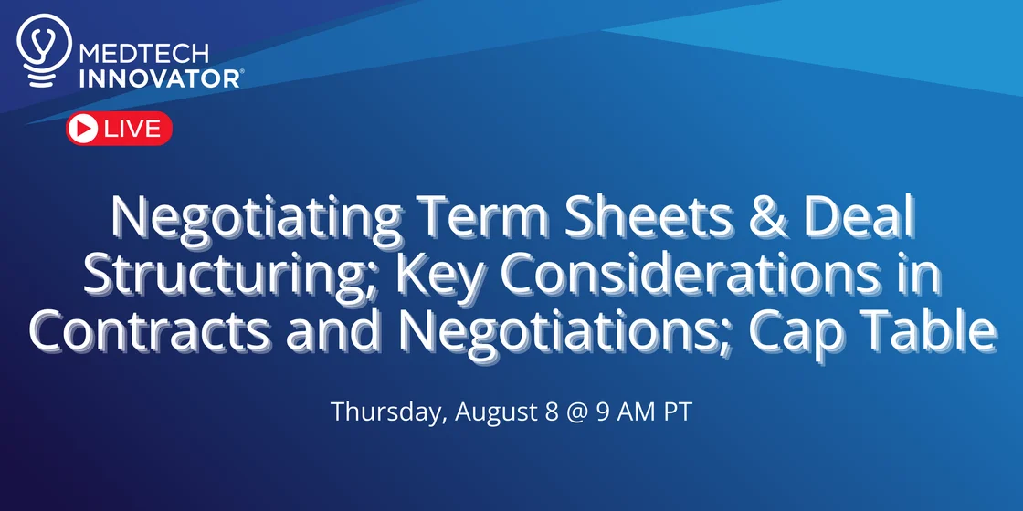 Negotiating Term Sheets & Deal Structuring; Key Considerations in Contracts and Negotiations; Cap Table — August 8, 2024, 9 AM PT