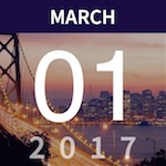 March 1, 2017 date graphic over the San Francisco Bay Bridge skyline