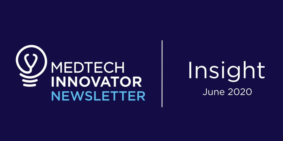 MedTech Innovator Insight newsletter, June 2020