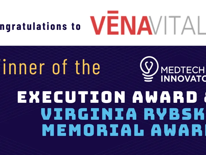 Vena Vitals Wins MedTech Innovator 2020 Execution Award and Receives AdvaMed Accel Virginia Shimer Rybski Memorial Award at The MedTech Conference