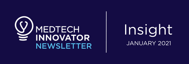 MedTech Innovator Insight newsletter, January 2021