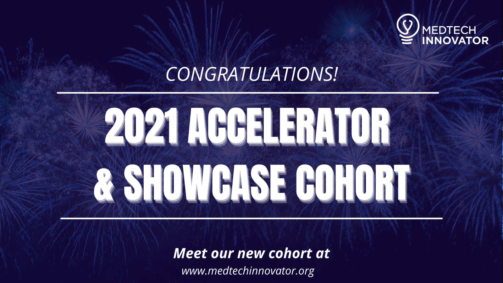 Congratulations to the MedTech Innovator 2021 Accelerator and Showcase cohort
