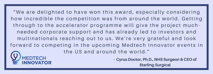 Quote from Cyrus Doctor, CEO of Starling Surgical, on winning the MedTech Innovator Dublin pitch event