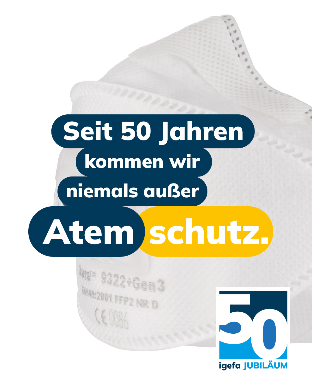 FFP2-Maske, Schriftzug Seit 50 Jahren kommen wir niemals außer Atemschutz