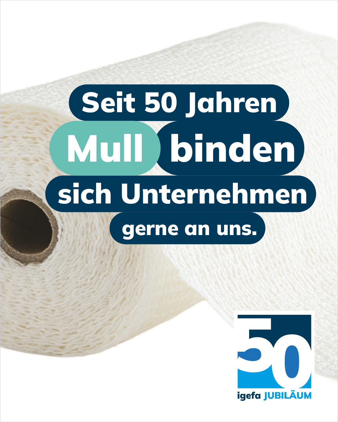 Papierrolle, Schriftzug Seit 50 Jahren binden sich Unternehmen gerne an uns