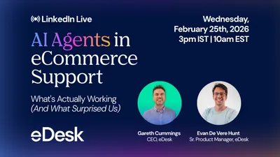 LinkedIn Live: AI Agents in eCommerce Support